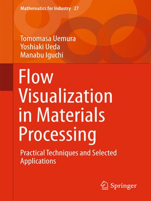 cover image of Flow Visualization in Materials Processing